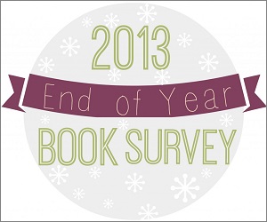 2013 End-of-Year Book Survey, The Perpetual Page-Turner